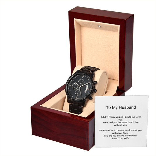 Black Chronograph Watch - To My Husband, I Love You More - Floral Essence Gifts