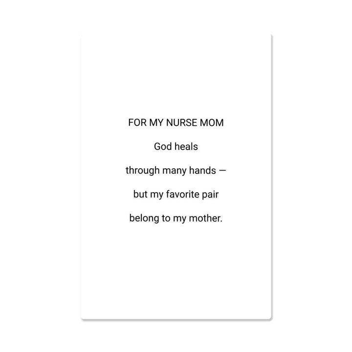 For My Nurse Mom — God Heals Through Her Hands