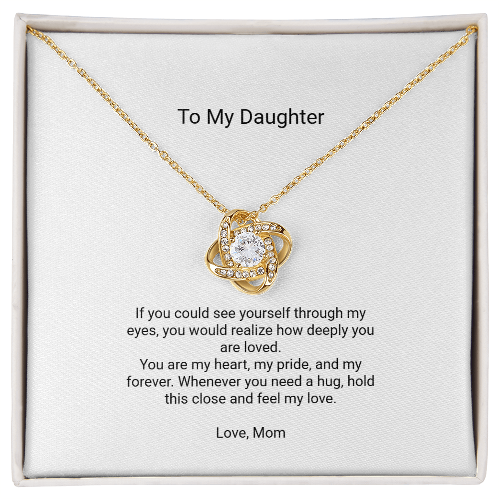 Love Knot Necklace - To My Daughter, Through My Eyes - Floral Essence Gifts