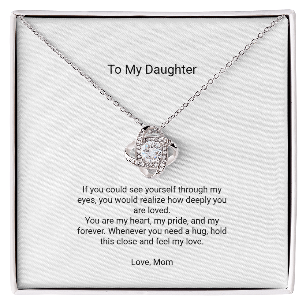 Love Knot Necklace - To My Daughter, Through My Eyes - Floral Essence Gifts
