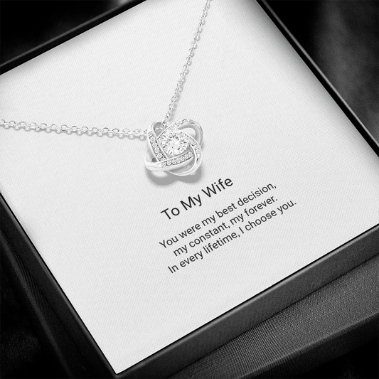 Love Knot Necklace - To My Wife, I Choose You - Floral Essence Gifts
