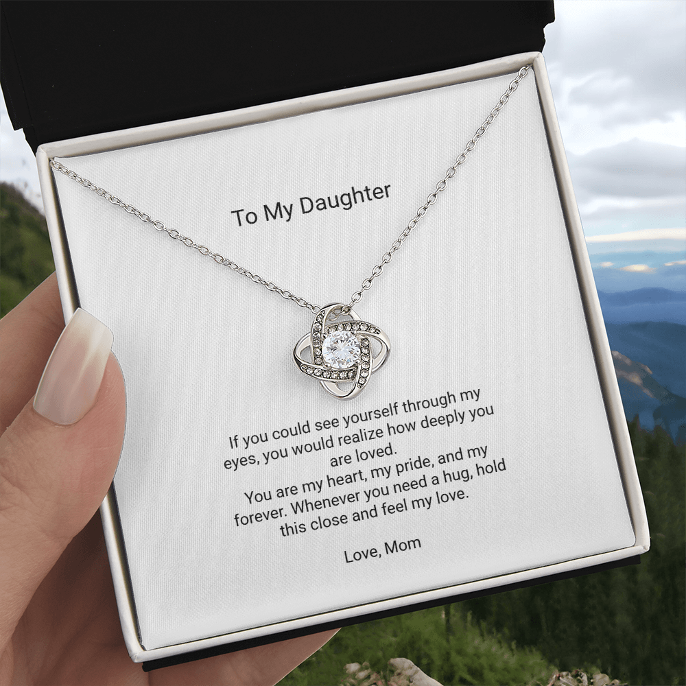 Love Knot Necklace - To My Daughter, Through My Eyes - Floral Essence Gifts
