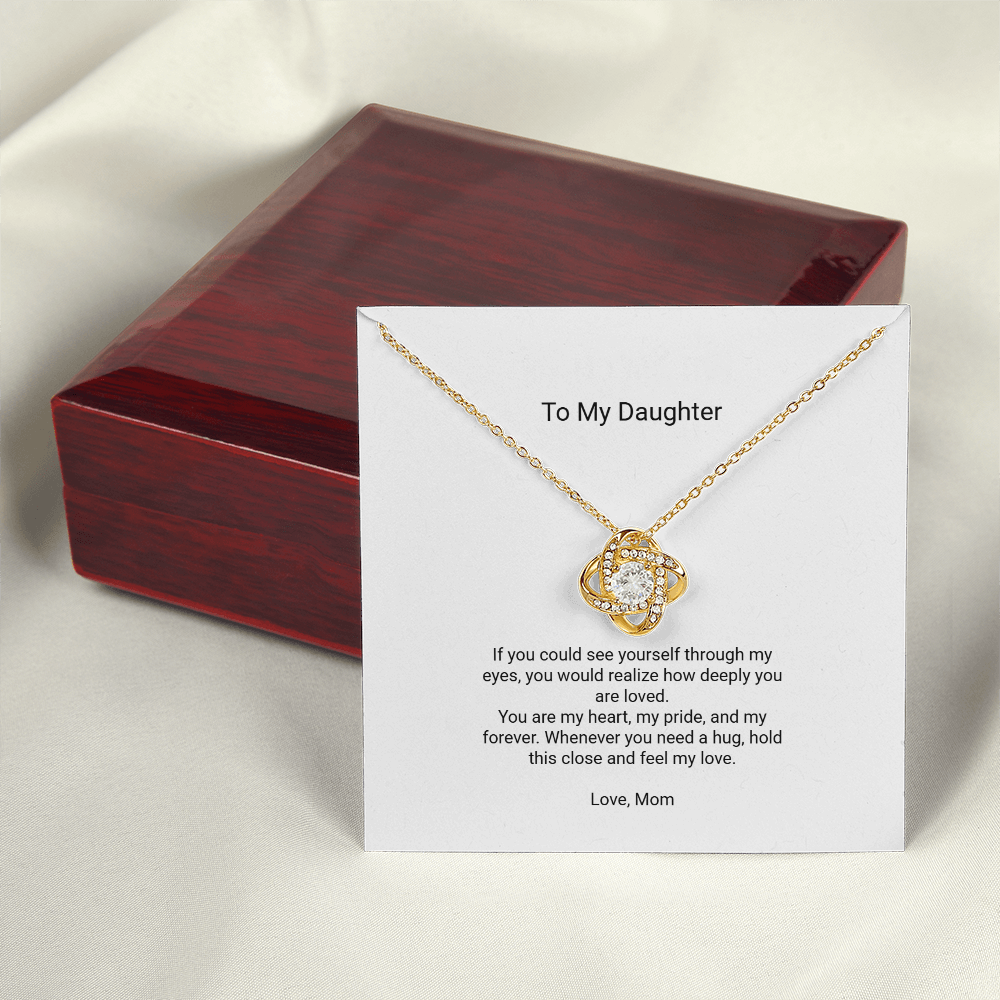Love Knot Necklace - To My Daughter, Through My Eyes - Floral Essence Gifts