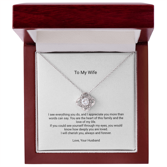 Love Knot Necklace - To My Wife, You Are My Everything - Floral Essence Gifts