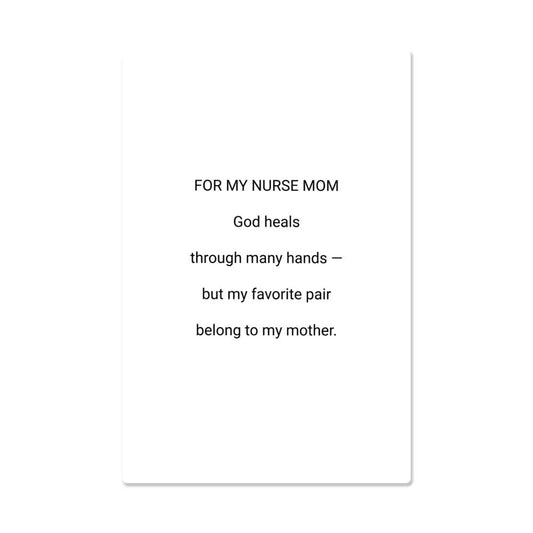 For My Nurse Mom — God Heals Through Her Hands